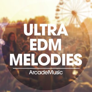 Arcade Music Ultra EDM Melodies  Cover