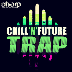 Chill'n'Future Trap
