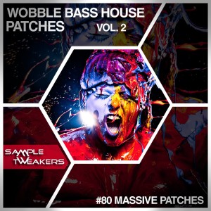 Sample Tweakers - Wobble Bass House Patches Vol. 2
