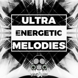 Vandalism Ultra Energetic Melodies Cover