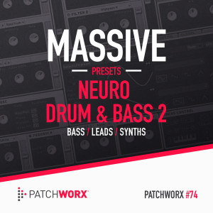 PatchWorx 74 Neuro Drum And Bass 2 Cover