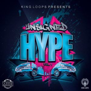 King Loops Unsigned Hype Vol 1 Cover