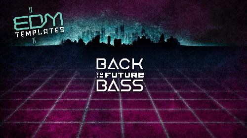 EDM Templates Back to The Future Bass Vol 3