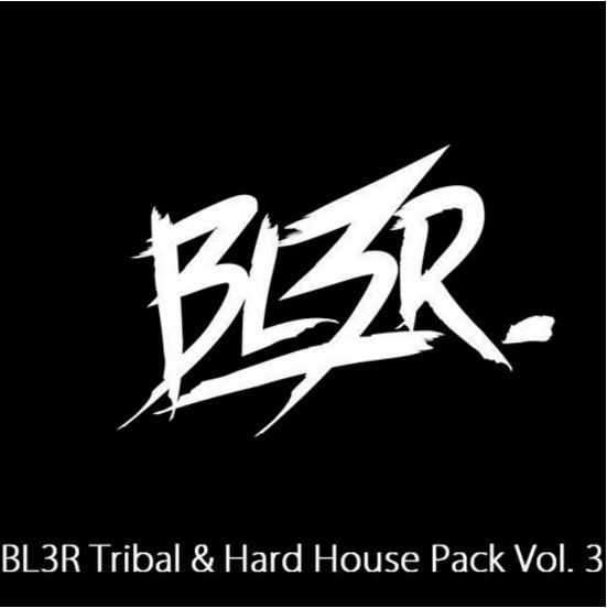 BL3R Tribal & Hard House Pack Vol 3BL3R Tribal & Hard House Pack Vol 3