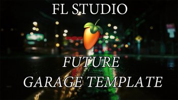 Atmospheric Future Garage FL Studio Template
