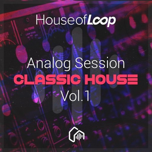 House Of Loop Analog Session - Classic House Vol 1