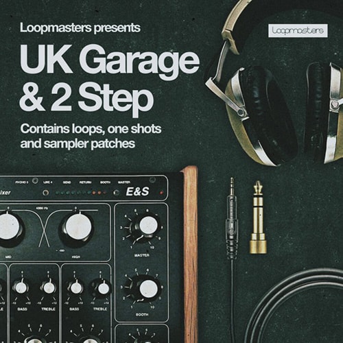Loopmasters UK Garage and 2 Step
