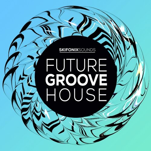 Skifonix Sounds Future Groove House