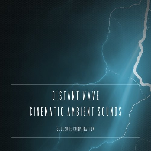 Bluezone Corporation Distant Wave - Cinematic Ambient Sounds