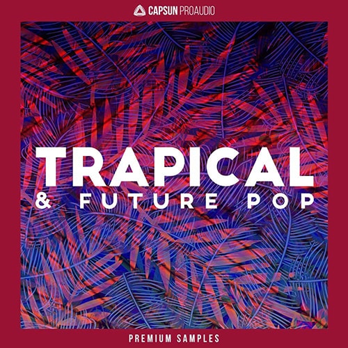 CAPSUN ProAudio Trapical & Future Pop
