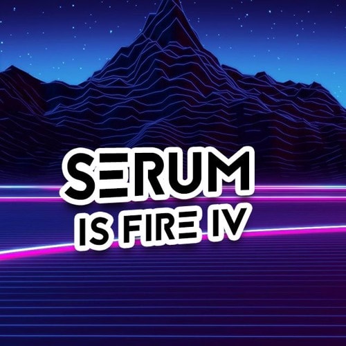 EDM Templates Serum Is Fire Vol 4