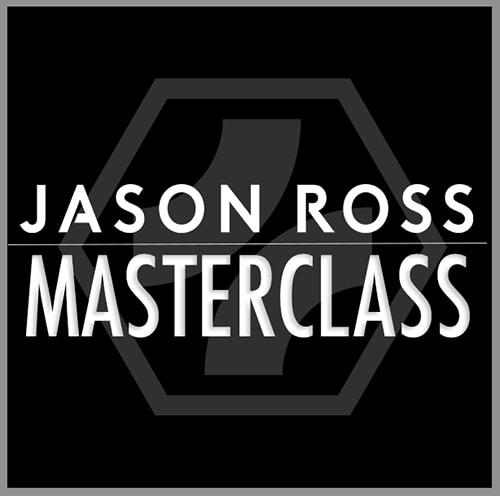 Jason Ross Masterclass Session Outline
