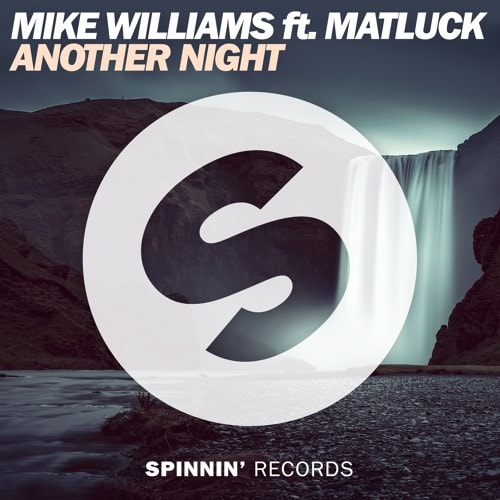 Mike Williams ft. Matluck – Another Night (Remix Stems)