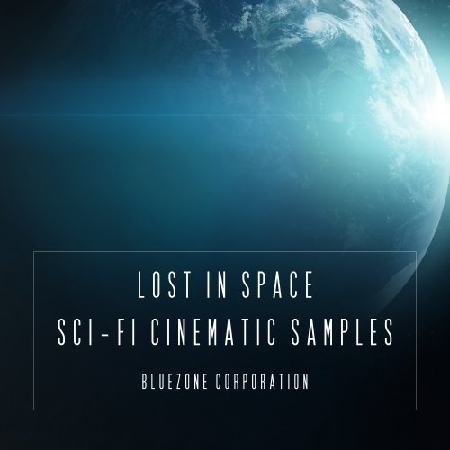 Bluezone Corporation Lost In Space - Sci Fi Cinematic Samples