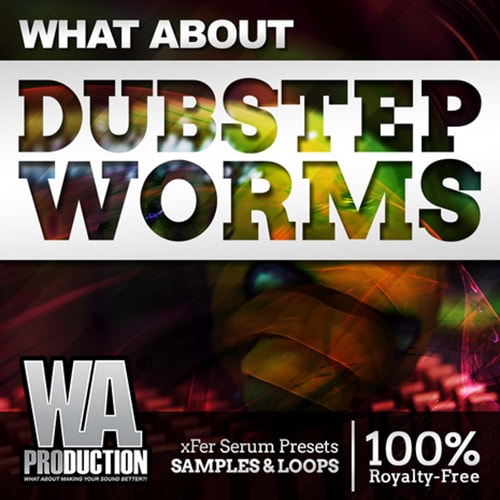 WA Production WA Production What About Dubstep WormsWhat About Dubstep