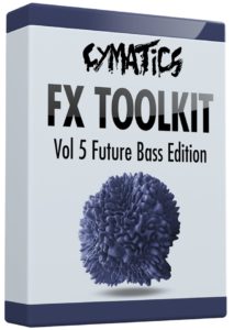 Cymatics FX Toolkit Vol 5 - Future Bass Edition
