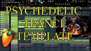 FL Studio Psychedelic Trance Template