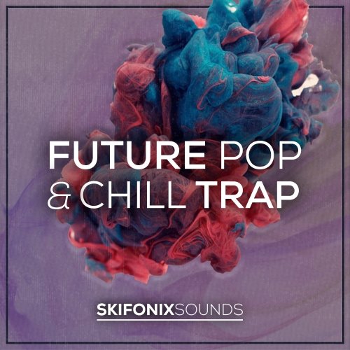 Skifonix Sounds Future Pop & Chill Trap
