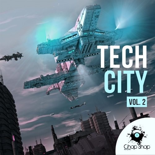 Chop Shop Samples Tech City Vol. 2 WAV