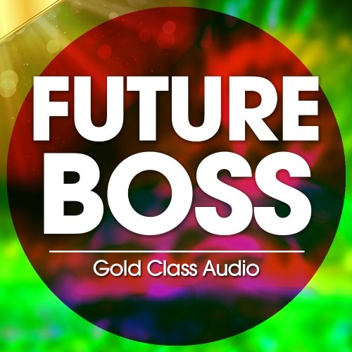 Gold Class Audio FUTURE BOSS