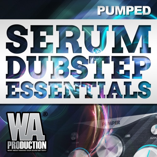 WA Production Pumped Serum Dubstep Essentials