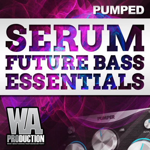 WA Production Pumped Serum Future Bass Essentials