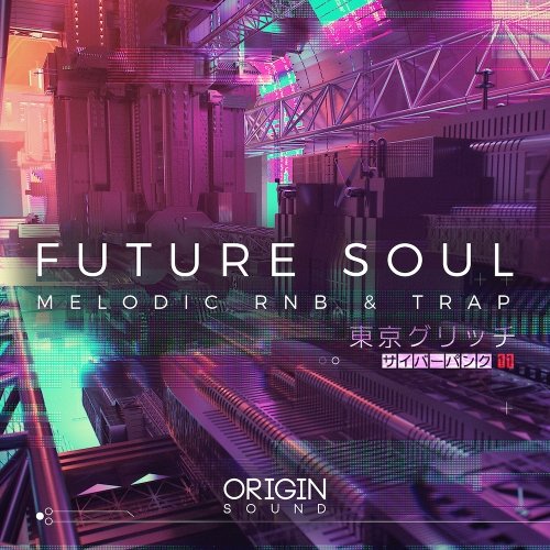 Origin Sound Future Soul – Melodic RNB & Trap