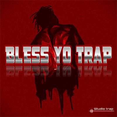 Studio Trap Bless Yo Trap WAV - FRESHSTUFF4YOU