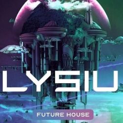 Elysium - Future House Sample Pack & Presets