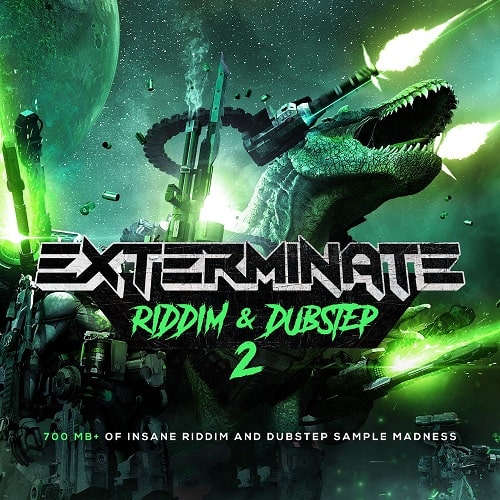 Exterminate 2 - Riddim & Dubstep Sample Pack & Presets