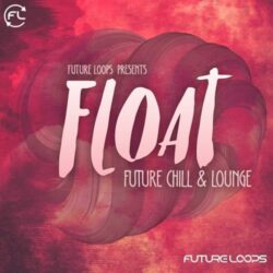 Float - Future Chill & Lounge WAV