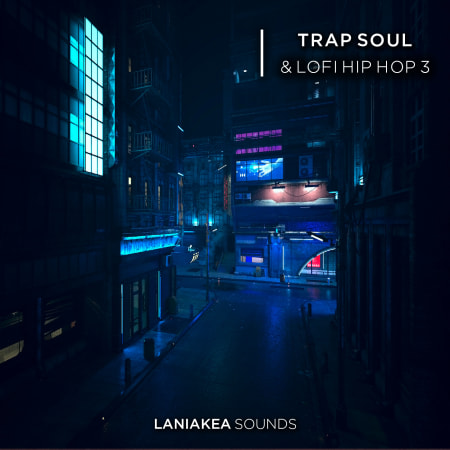 Laniakea Sounds Trap Soul & Lofi Hip Hop 3 WAV
