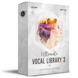 Ghosthack Sounds Ultimate Vocal Library 3