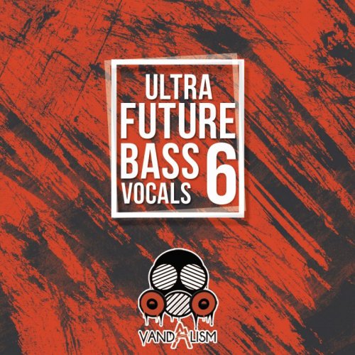 Ultra Future Bass Vocals 6 WAV