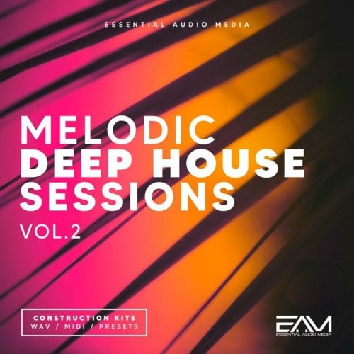Essential Audio Media Melodic Deep House Sessions Vol.2 WAV MIDI