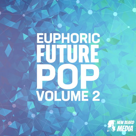 New Beard Media Euphoric Future Pop Vol,2 WAV