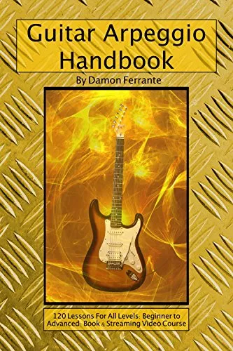 Guitar Arpeggio Handbook 2: 120-Lesson Step-By-Step Guide to Guitar Arpeggios Music Theory & Technique PDF