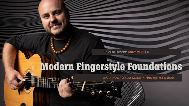Truefire Andy McKee's Modern Fingerstyle Foundations TUTORIAL