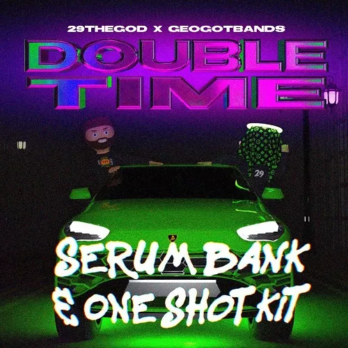 29thegod Double Time Serum Bank WAV MIDI