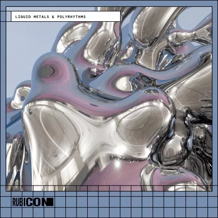 Rubicon Liquid Metals & Polyrhythms WAV