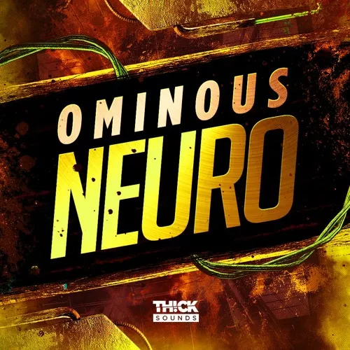 THICK Sounds Ominous Neuro WAV