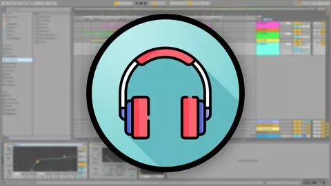 Music Production for Beginners: The Complete Ableton Course TUTORIAL