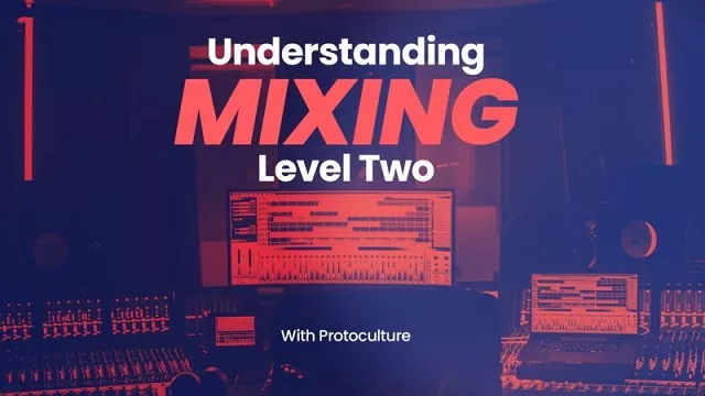 Sonic Academy Understanding Mixing Level 2 TUTORIAL