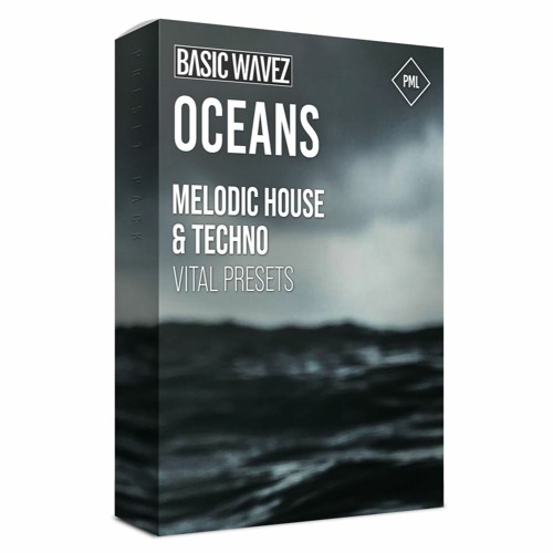 PML Oceans - Melodic House & Techno Presets Vital Presets