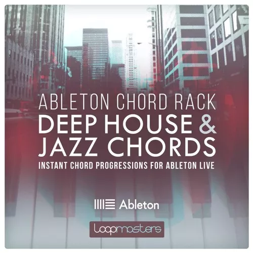 Loopmasters Ableton Chord Rack Deep House & Jazz Chords [ALP]