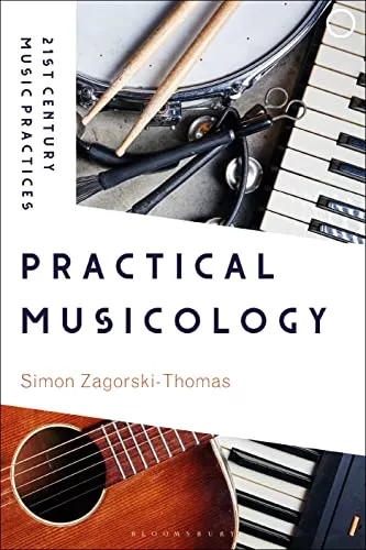 Practical Musicology (21st Century Music Practices) PDF