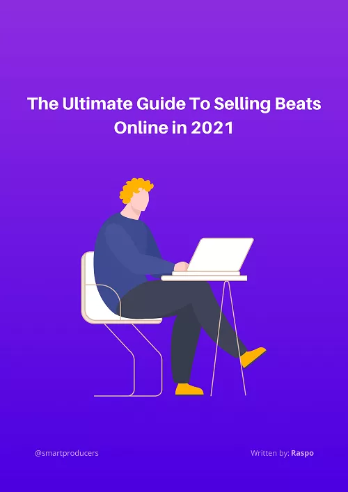 Smart Producers The Ultimate Guide To Selling Beats Online in 2022
