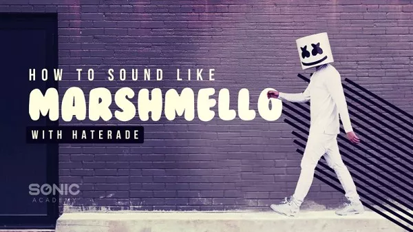 Sonic Academy How to Make: How To Sound Like Marshmello TUTORIAL