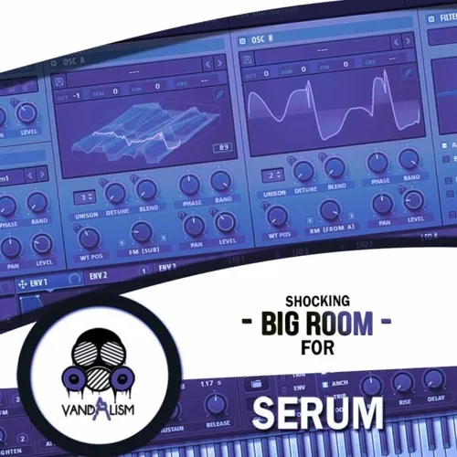 Shocking Big Room For Serum WAV MIDI FXP