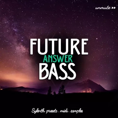 Unmute Future Bass Answer Vol.1 WAV MIDI FXB